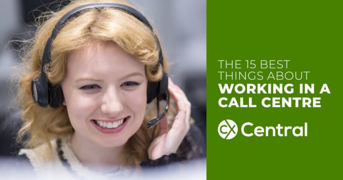 The 15 best things about working in a call centre