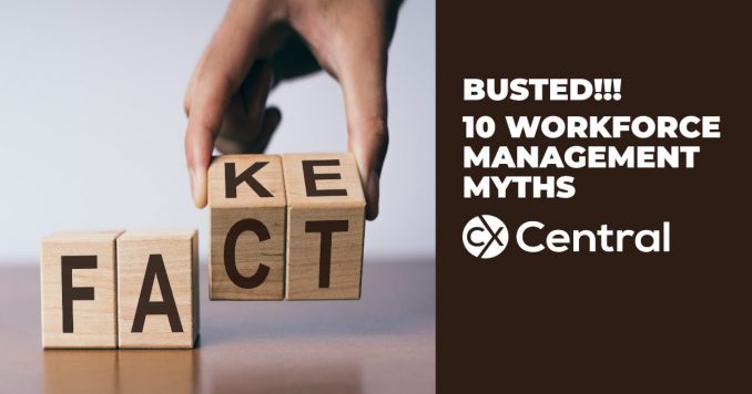 workforce management myths in the contact centre
