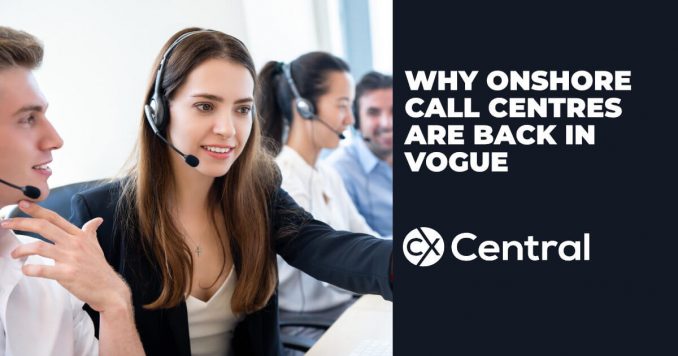 Why onshore call centres are back in vogue again