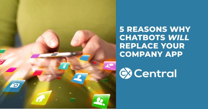 5 Reasons why chatbots will replace your company app