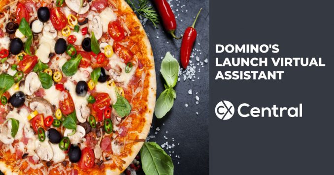 Dominos launch virtual assistant to take pizza orders