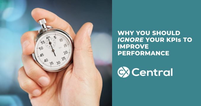 Why you should ignore KPIs to improve your performance