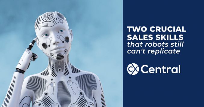 Crucial sales skills that robots can't replicate (yet)