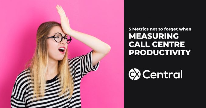 Don't forget these metrics when measuring call centre productivity