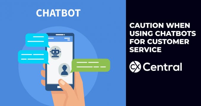 Caution when using chatbots for customer service