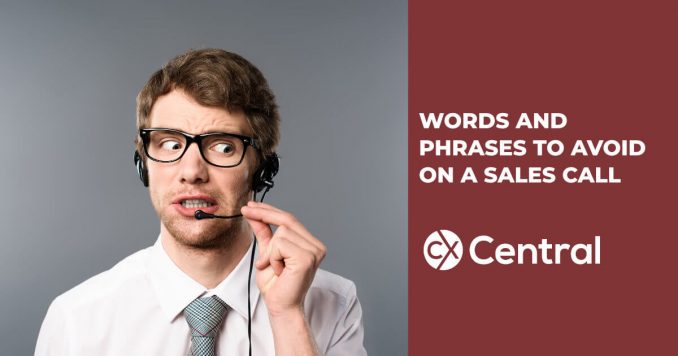 Words and phrases to avoid on a sales call if you work in a call centre