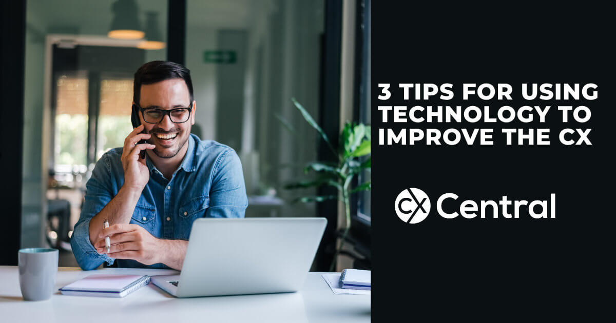 3 peices of technology to improve the customer experience