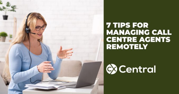 tips for managing call centre agents remotely