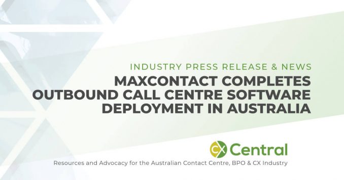 MaxContact Completes Outbound Call Centre Software